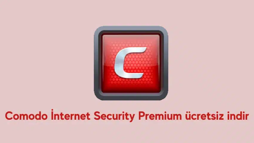 Comodo İnternet Security Premium Ücretsiz İndir