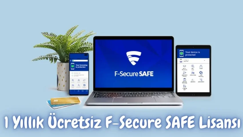 F-Secure SAFE 1 Yıl - 5 Cihaz için Ücretsiz Lisans