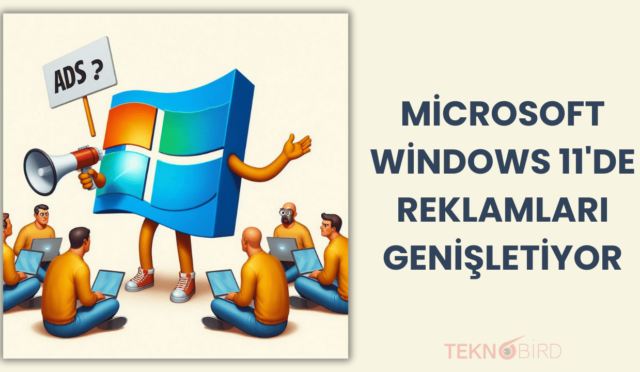 Microsoft, Windows 11’de Reklamları Genişletiyor