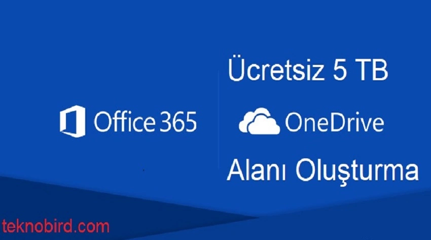 5 TB OneDrive + Office 365 E3 Ücretsiz Hesap Oluşturmak