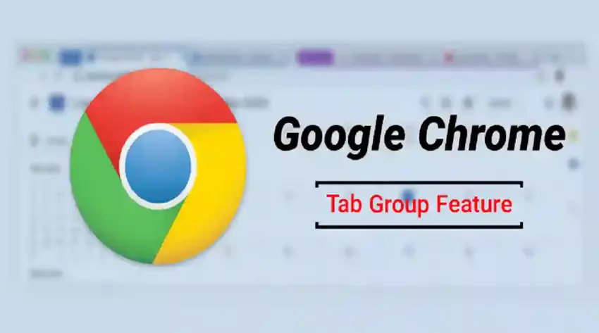 Google Chrome Sekme Grubu Özelliği Nasıl Kullanılır?