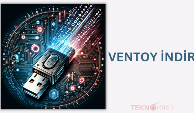 Ventoy İndir – Önyüklenebilir USB bellek Oluşturun