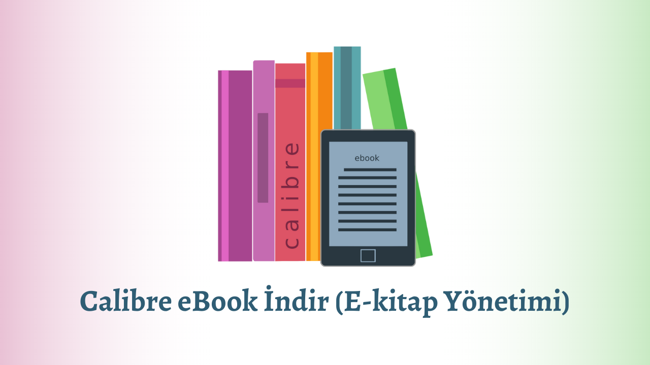 Calibre eBook İndir (Ekitap Teknobird