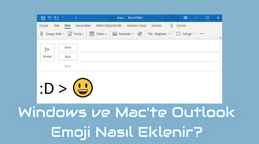 Outlook Emoji Ekleme nasıl yapılır