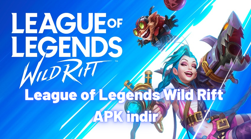 League of Legends Wild Rift APK indir