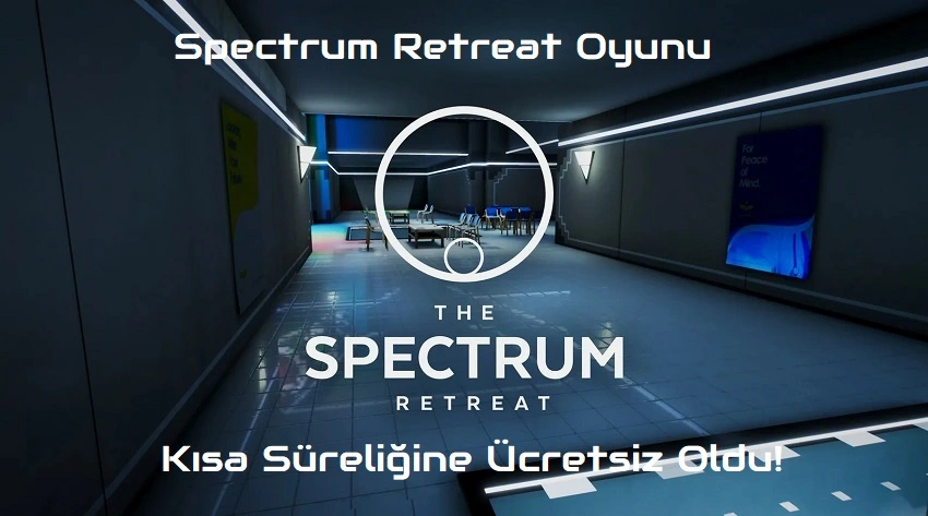 Spectrum Retreat Oyunu Kısa Süreliğine Ücretsiz Oldu!