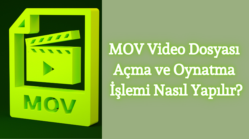 Windows 10 MOV Video Dosyası Oynatma ve Açma İşlemi