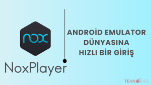 Nox Player İndir: Android Emulator Dünyasına Hızlı Bir Giriş