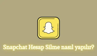 Snapchat Hesap Silme nasıl yapılır?