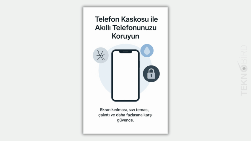 Türkiye’de Telefon Kaskosu Nedir? Fiyatlar, Kapsamlar ve Dikkat Edilmesi Gerekenler (2025 Rehberi)
