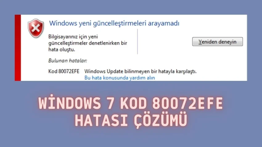 Windows 7 Kod 80072efe Hatası Çözümü
