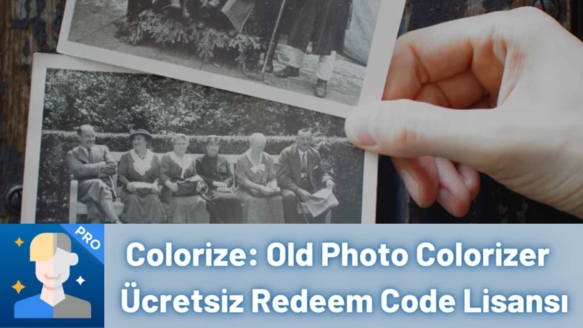 Colorize: Old Photo Colorizer – Ücretsiz Redeem Code Lisansı