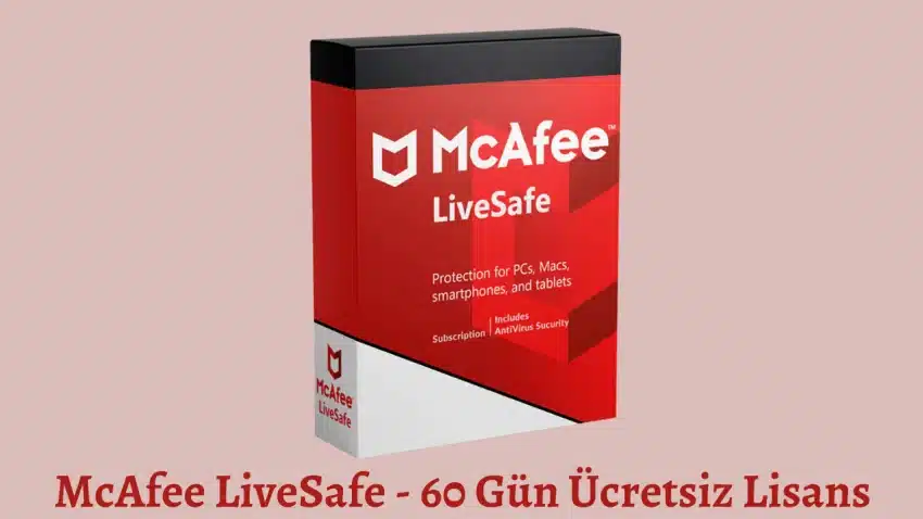 McAfee LiveSafe – 60 Gün Ücretsiz Lisans