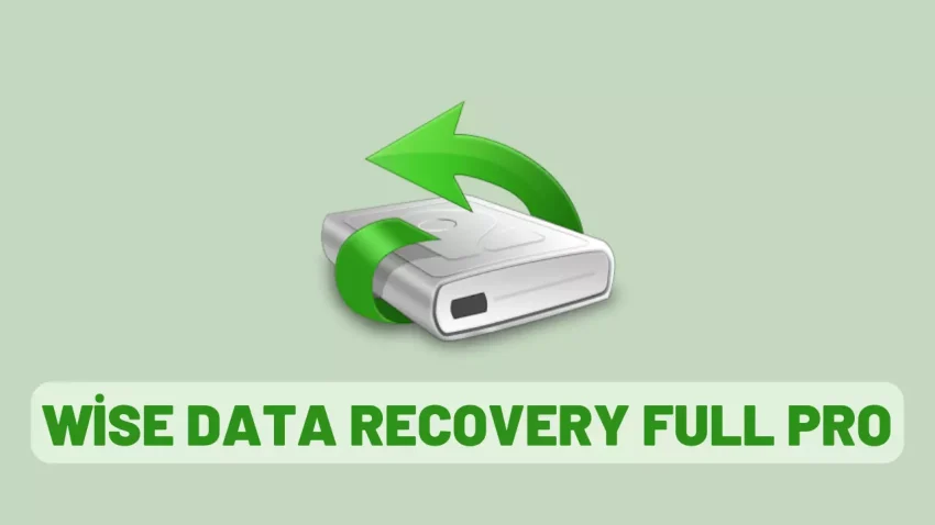 Wise Data Recovery Pro – Ücretsiz Lisans