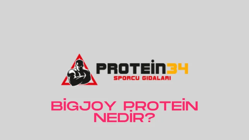 Bigjoy Protein Nedir?