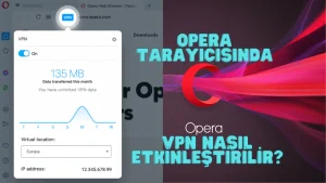 Opera tarayıcısında VPN nasıl etkinleştirilir?