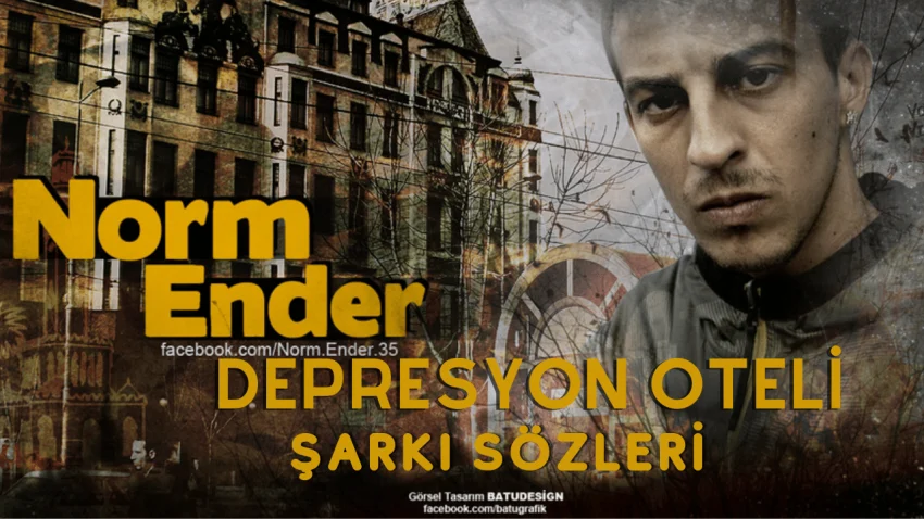 Norm Ender – Depresyon Oteli Şarkı Sözleri