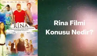 Rina Filminin Konusu Nedir? ve Oyuncuları Kimlerdir?