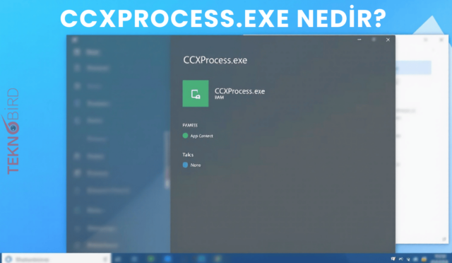 CCXProcess.exe Nedir? Nasıl Devre Dışı Bırakılır?