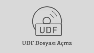 UDF Dosyası Açma 2024