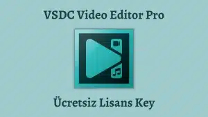 VSDC Video Editor Pro - Ücretsiz Lisans Key