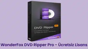 WonderFox DVD Ripper Pro Ömür Boyu Lifetime Ücretsiz Lisans