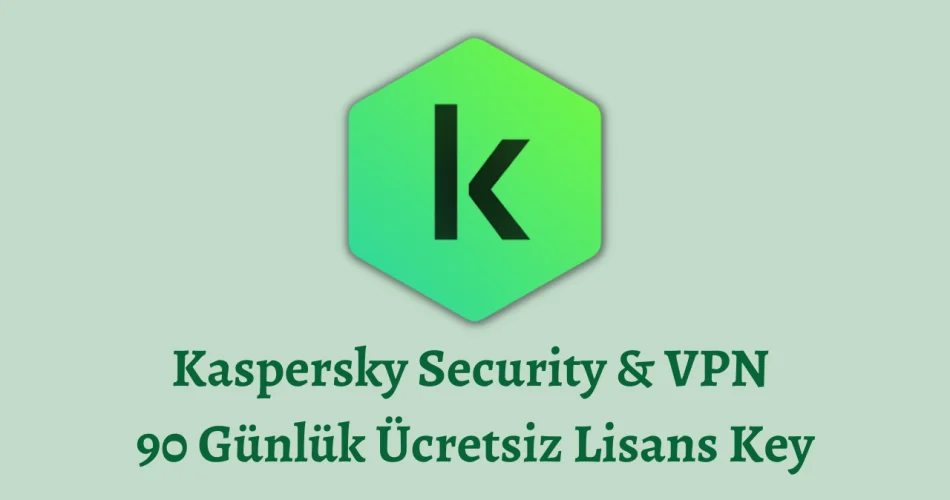Kaspersky Mobile Antivirus & VPN - 90 Günlük Ücretsiz Lisans