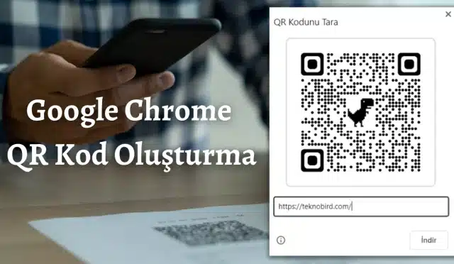 Google Chrome QR Kod Oluşturma