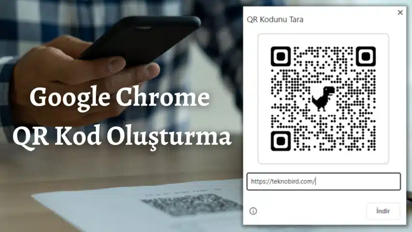 Google Chrome QR Kod Oluşturma