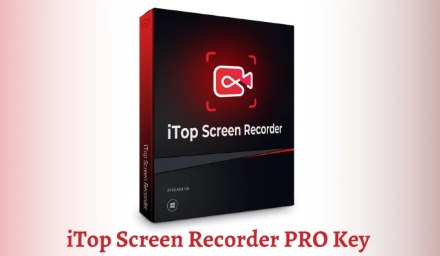 iTop Screen Recorder PRO - Ücretsiz Lisans Key 2023