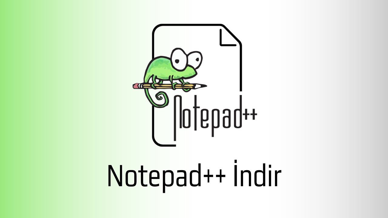 Notepad++ İndir - Teknobird