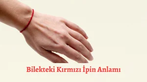 Bileğe Kırmızı İp Bağlamak