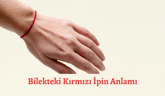 Bilekteki Kırmızı İpin Anlamı