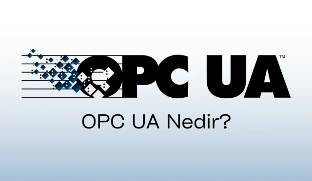 OPC UA Nedir?