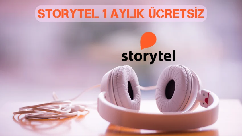 Storytel 1 Aylık Ücretsiz Deneme Hesabı Nasıl Alınır?