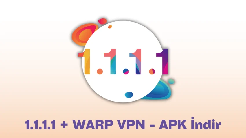 1.1.1.1 + WARP VPN APK İndir