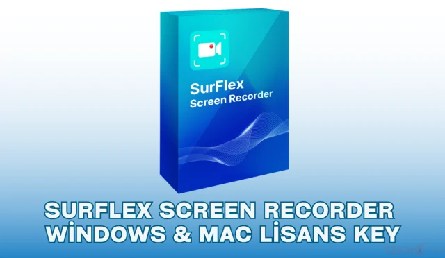 SurFlex Screen Recorder - Windows ve Mac Lisans Key