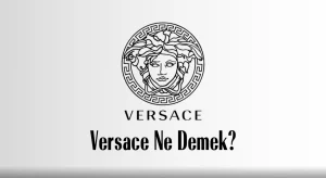 Versace Ne Demek?