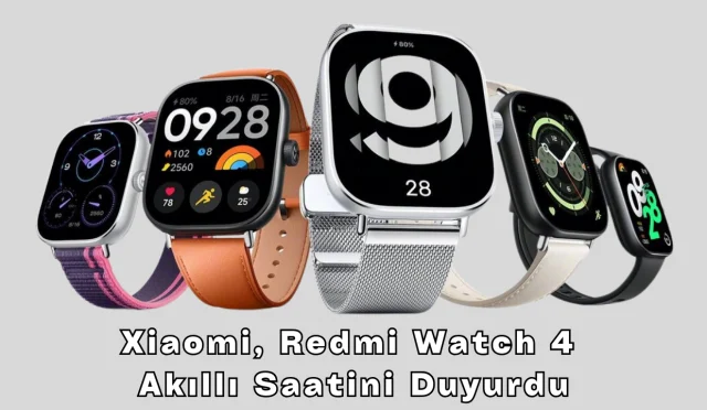 Xiaomi, Redmi Watch 4 Akıllı Saatini Duyurdu