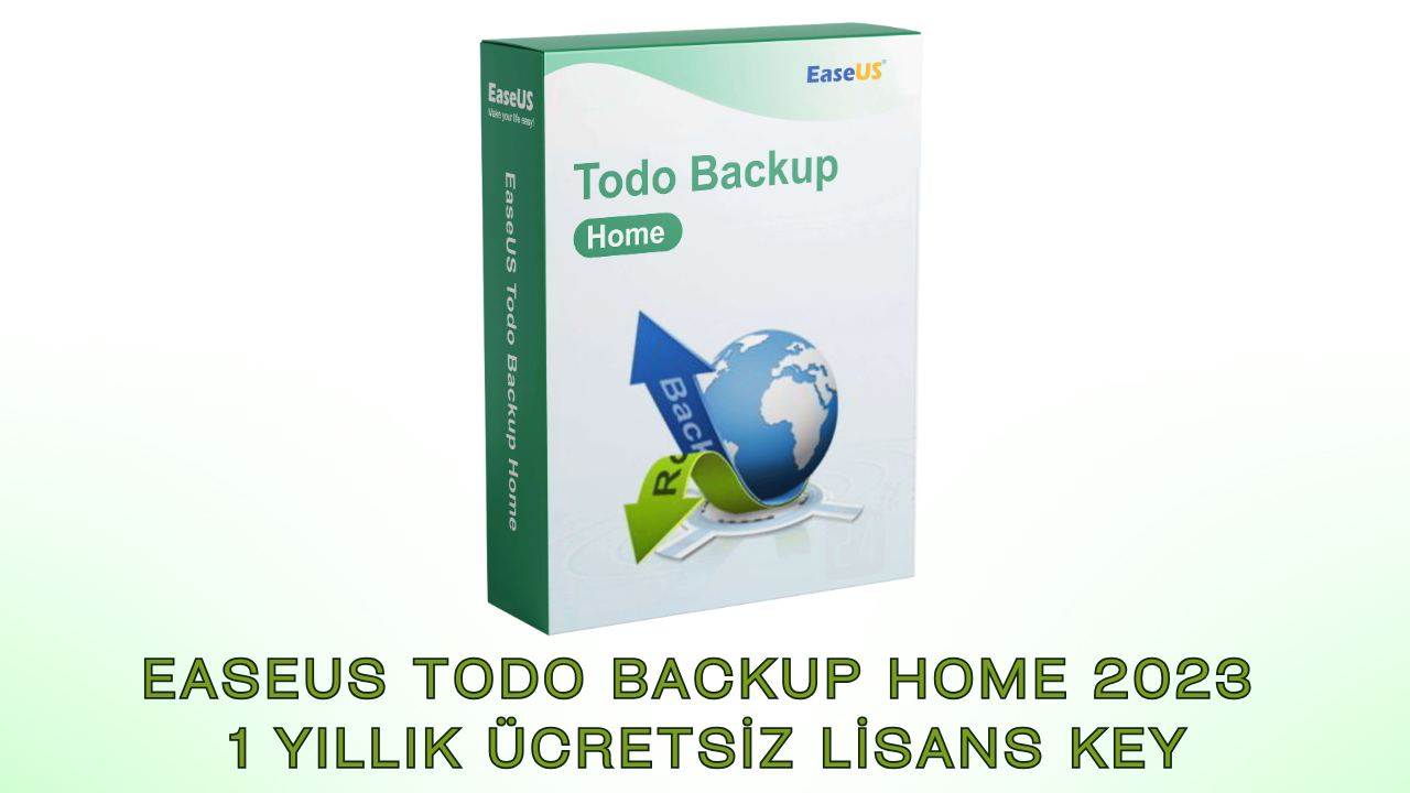 EaseUS Todo Backup Home 2023 - 1 Yıllık Ücretsiz Lisans Key - Teknobird