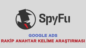 SpyFu - Google Ads için Rakip Anahtar Kelime Araştırma Sitesi
