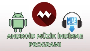 Android Müzik İndirme Programı Uygulaması 2024