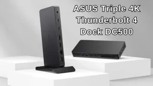 Asus, Triple 4K Thunderbolt 4 Dock DC500'ü Duyurdu