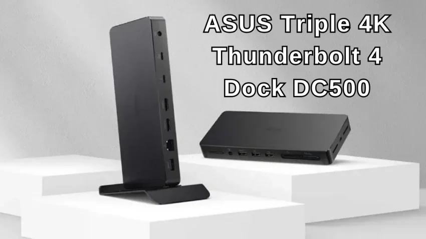 Asus, Triple 4K Thunderbolt 4 Dock’u Piyasaya Sürdü