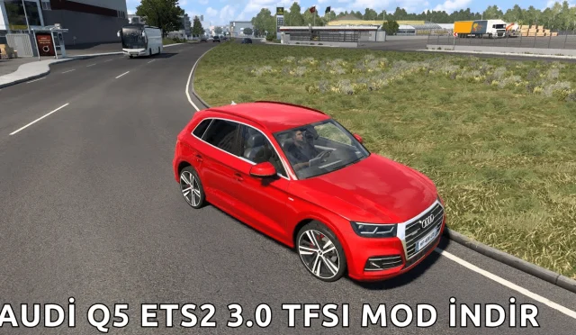 Audi Q5 Ets2 3.0 TFSI Mod İndir