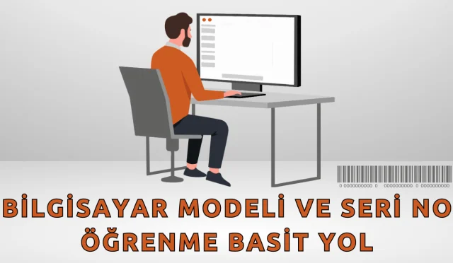 Bilgisayar Modeli ve Seri No Öğrenme | En Basit Yol