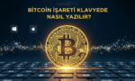 Bitcoin İşareti ₿ Klavyede Nasıl Yazılır?