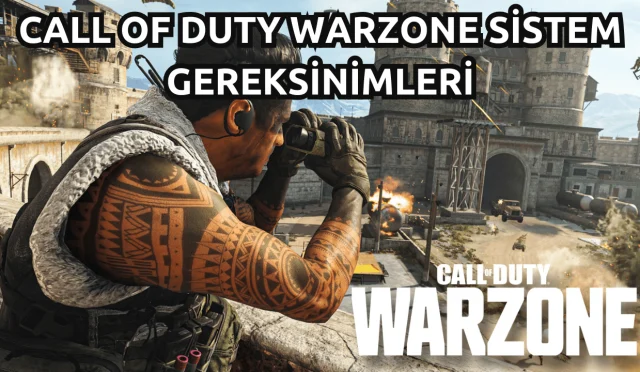 Call Of Duty Warzone Sistem Gereksinimleri