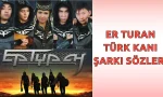 Er Turan - Türk Kanı Şarkı Sözleri