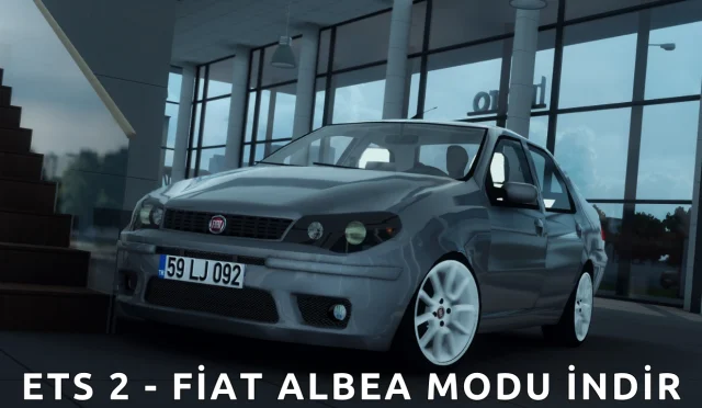 ETS 2 – Fiat Albea Mod İndir [1.49]